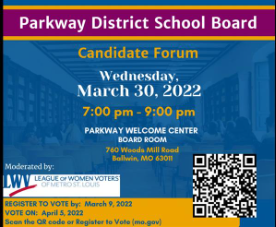 Parkway families, students 18 and over, and residents in the Parkway community have a vested interest in learning about the individuals running for Parkway School Board.